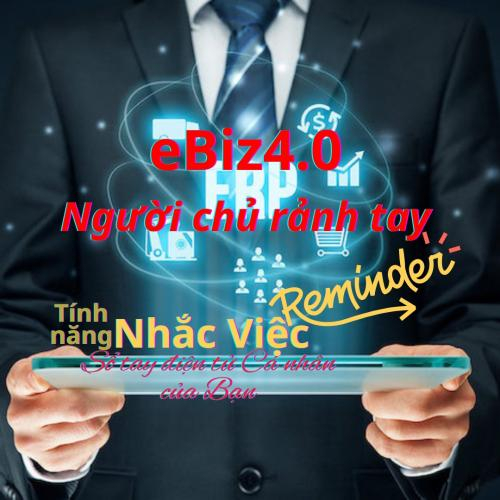 eBiz4.0 - Phần 6: Tính Năng: Nhắc Việc